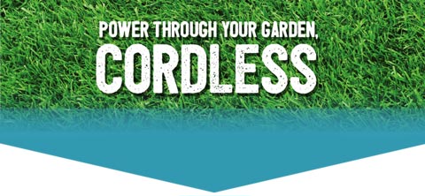 Power through your garden, CORDLESS