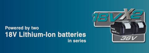 18V + 18V => 36V - Powered by two 18V Li-Ion batteries in series