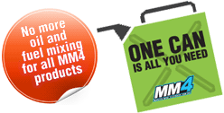 No more oil and fuel mixing for all MM4 products - One can is all you need