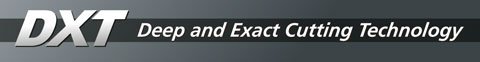 DXT - Deep and Exact Cutting Technology